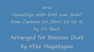 Aria: "Gewaltige stößt Gott vom Stuhl" (BWV10 No. 4) for Bassoon Duet