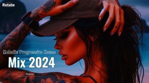 Melodic & Progressive House Mix 2024