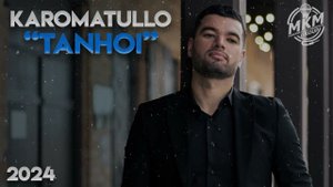 2024 KaromaTullo Mansour - Tanhoi  new music | Кароматуллои Мансур - Танхои