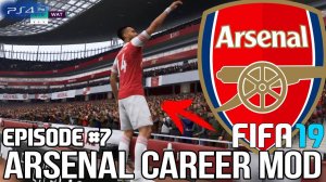 FIFA 19 | Карьера тренера за Арсенал [#7] | ЭТО ГЕРОЙ АРСЕНАЛА!