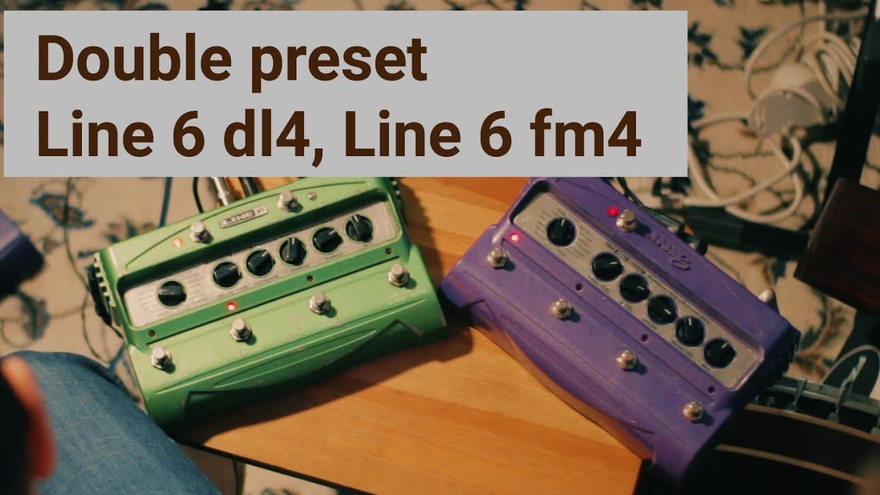 Double preset, Loop sampler, Настройки, Установки / Line 6 dl4, Line 6 fm4