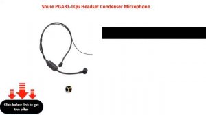 Shure PGA31 TQG Headset Condenser Microphone