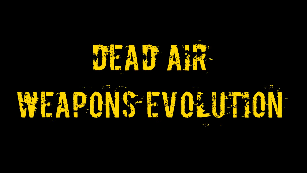 Dead Air Weapons Evolution - Трейлер 2023