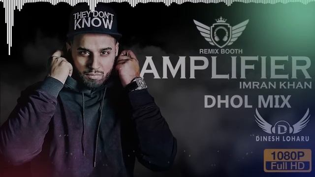 Amplifier Dhol Mix Imran Khan Ft.Dj Dinesh Loharu