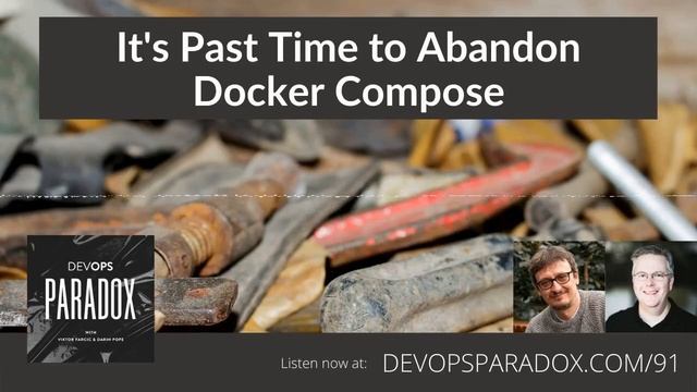 DOP 91: It's Past Time to Abandon Docker Compose смотреть онлайн