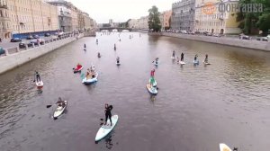 SUP -2017»ПРОШЛИ SUP- КАРНАВАЛОМ ПО ФОНТАНКЕ. ВИДЕО С ВОЗДУХА.