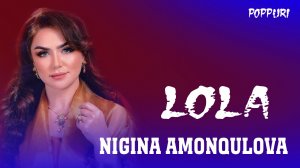 Nigina Amonqulova - Lola (2022)