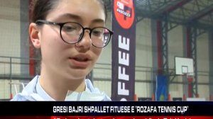 GRESI BAJRI SHPALLET FITUESE E "ROZAFA TENNIS CUP"