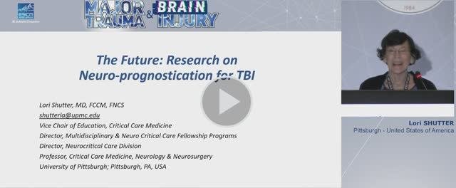 Neuro-prognostication for TBI Lori Shutter ESICM 22 Tr&TBI