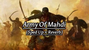Tawid Nasheed | Army Of Mahdi - (Sped Up + Reverb) #nasheed