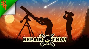 В ПОИСКАХ НЛО! REPAIR THIS #5