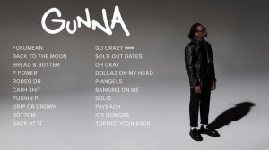 Gunna | Top Songs 2023 Playlist | fukumean, back to the moon, pushin p