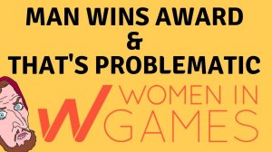 Man «Steals» Award At Women In Games Ceremony