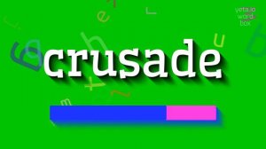 HOW TO SAY CRUSADE? #crusade