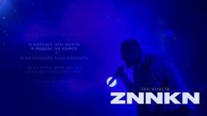 Jah Khalib – ZNNKN