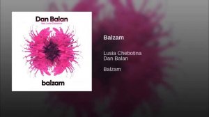 Dan Balan - Balzam