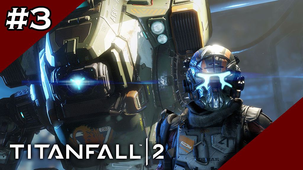 Titanfall 2 Part 3