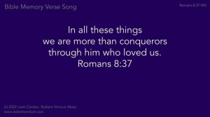 More Than Conquerors (Romans 8:37 NIV) - a Bible verse memory song [acoustic piano worship]