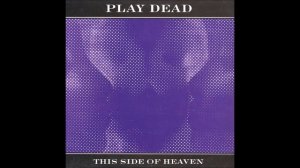 Play dead - This Side Of Heaven