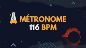 Métronome 116 BPM