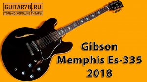 Бомба   Gibson 2018 Memphis Es 335 Traditional Vintage