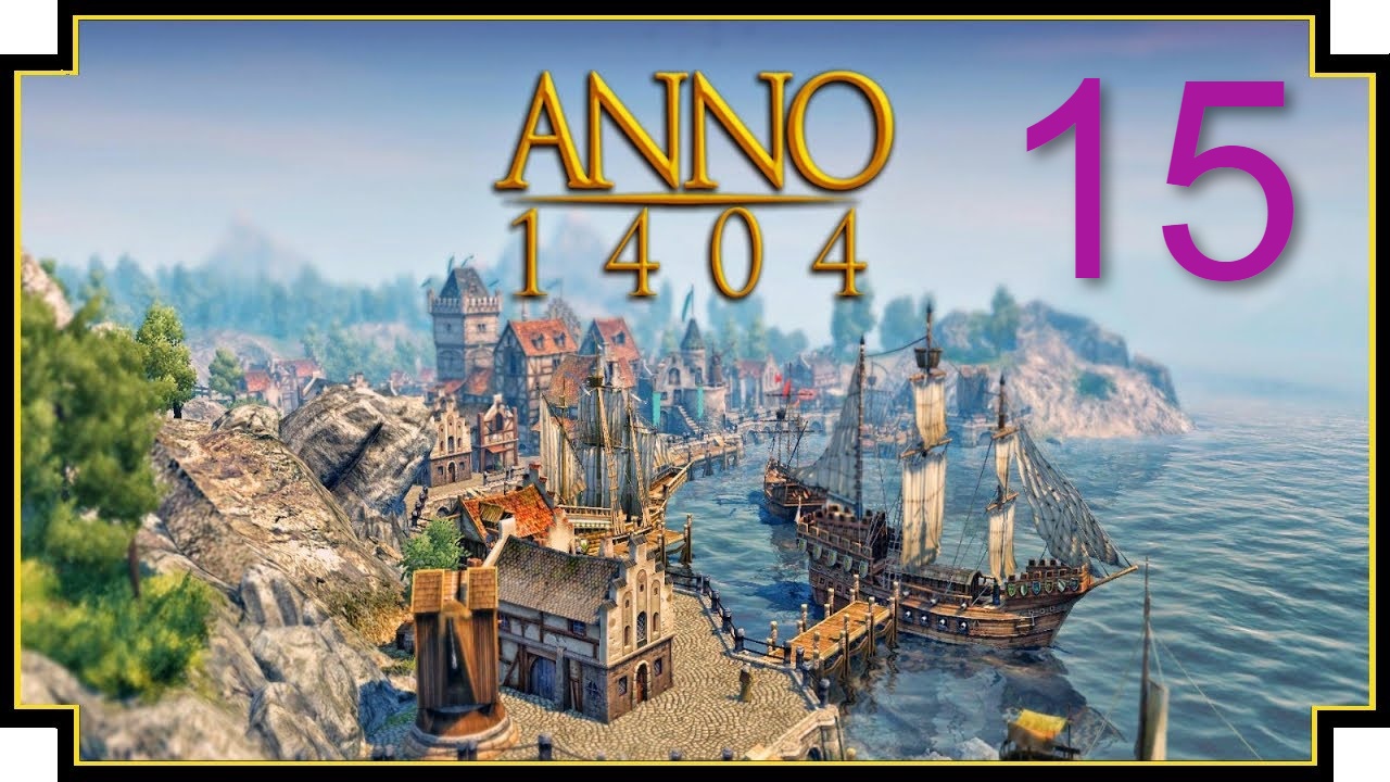 Anno 1404 - все лучше и лучше #15