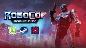 Robocop Rouge City. На Linux Mint 20. Поиск Пепла и Последний выход Пепла. Геймплей без комментариев