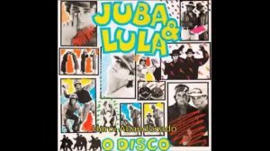 Juba & Lula - O disco