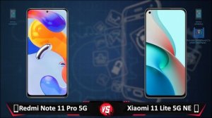 Xiaomi Redmi Note 11 Pro 5G Global vs Xiaomi 11 Lite 5G NE