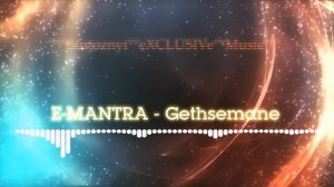 E-Mantra - Gethsemane (Spectrum video) | °°°Surjoznyi°•°eXCLUSIVe°•°Music°°°