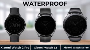 Xiaomi Watch 2 Pro VS Xiaomi Watch S2 VS Xiaomi Watch S1 Pro