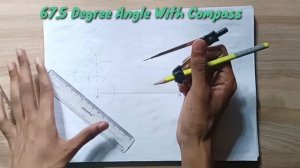 How to Draw 67.5 Degree Angle With Compass... How to Construct 67.5 Degree Angle With Compass.