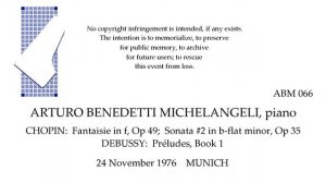 MUNICH 1976 Recital  CHOPIN and DEBUSSY Arturo Benedetti Michelangeli, piano