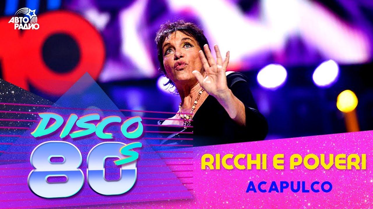 Ricchi e Poveri - Acapulco (Disco of the 80's Festival, Russia, 2016)