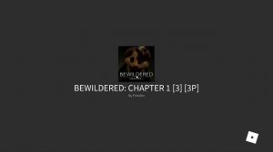 BEWILDERED: MYSTERY ROBLOX HORROR