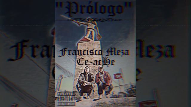 Francisco Meza ft @ce-achecastro7829- Prologo- смотреть онлайн