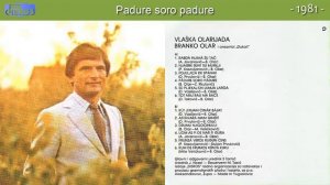 Branko Olar - Padure soro padure - (Audio 1981)