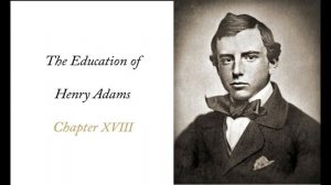 The Education of Henry Adams - Chapter 18: Free Fight (1869-1870)