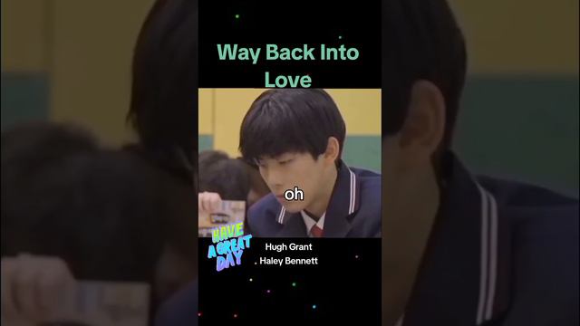 Way Back Into Love by Hugh Grant / Haley Bennett смотреть онлайн