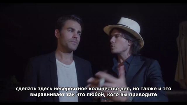 09. Ian Somerhalder / Иэн Сомерхолдер и Пол Уэсли / Paul Wesley (русские суб.)