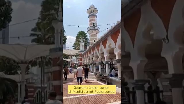 Suasana Sholat Jumaat Masjid Jamek Kuala Lumpur #safarimasjid  #adzanmerdu