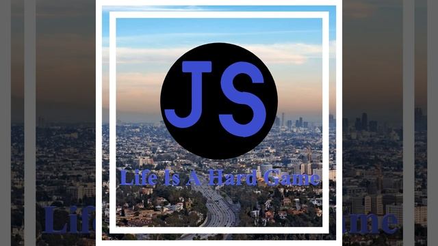 JS - Life Is A Hard Game ft. Daniel Echo