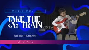 ♫ "Take the «A» Train" - Billy Strayhorn (Jazz Guitar Cover)