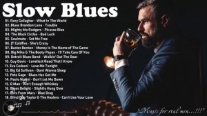 Джаз Блюз Рок Jazz Blues Rock _ The Best Of Slow Blues Rock Ballads - Slow Blues Music Greatest Hits