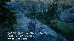 Tetrix Bass & ROY KNOX - When I'm Gone (feat. Ellen Louise)