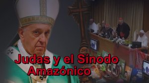 Judas y el Sínodo Amazónico