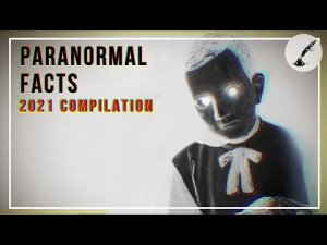 Top 10 Paranormal Facts | 2021 Favourites' COMPILATION