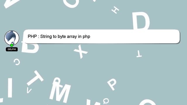 PHP : String to byte array in php смотреть онлайн