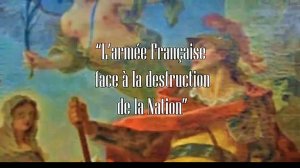 L'armée française face à la destruction de la nation 1/2