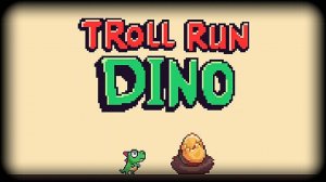 TROLL RUN DINO - ........!